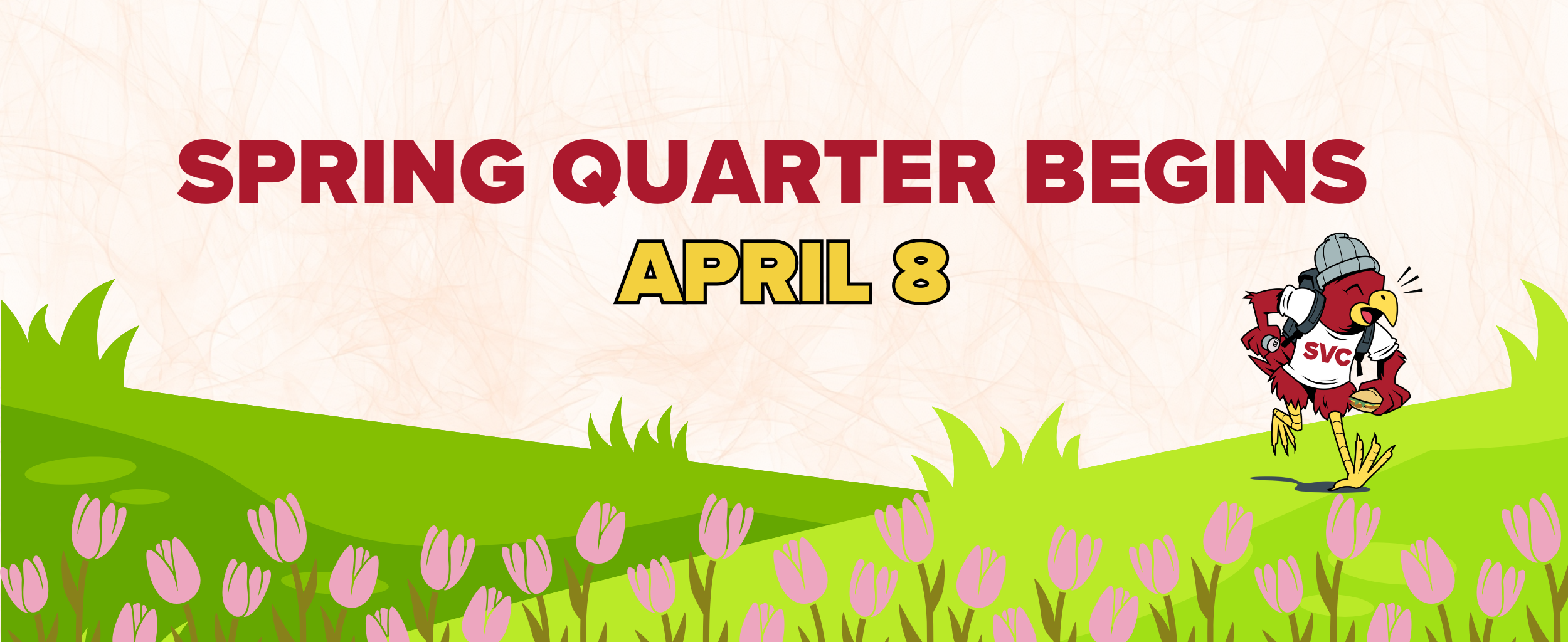 Spring Quarter Begins April 8